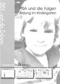 Enlarge image Cover: PISA und die Folgen: Bildung im Kindergarten - Verlag Empirische Pädagogik