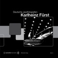 Cover: Deutsche Jazzfotografen: Karlheinz F&uuml;rst - Bernd-Riede-Verlag