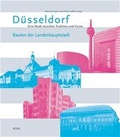 Cover: D&uuml;sseldorf - Eine Stadt zwischen Tradition und Vision / Bauten der Landeshauptstadt - B.O.S.S