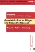 Cover: Ganzheitlichkeit im Pflege- und Gesundheitsbereich - Schibri-Vlg