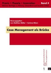 Enlarge image Cover: Case Management als Brücke - Schibri-Vlg