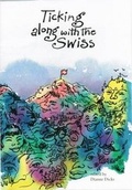 Cover: Ticking Along with the Swiss - Bergli Books ein Imprint von Helvetiq