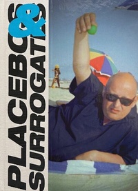 Enlarge image Cover: Placebos + Surrogates - Edizioni Periferia