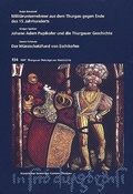 Cover: Milit&auml;runternehmer aus dem Thurgau gegen Ende des 15. Jahrhunderts /Johann Adam Pupikofer und die Thurgauer Geschichte /Der M&uuml;nzschatzfund von Eschikofen - Historischer Verein d. Kantons Thurgau