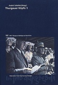 Cover: Thurgauer K&ouml;pfe 1 - Historischer Verein d. Kantons Thurgau