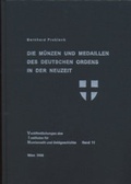 Cover: Die M&uuml;nzen und Medaillen des Deutschen Ordens in der Neuzeit - &Ouml;sterreichische Forschungsgesellschaft f&uuml;r  Numismatik