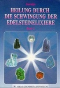 Cover: Heilung durch die Schwingung der Edelsteinelixiere - Verlag Gesundheit & Enwcklung
