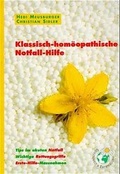Cover: Klassisch-hom&ouml;opathische Notfall-Hilfe. Tips im akuten Notfall. Wichtige... - Verlag Gesundheit & Enwcklung
