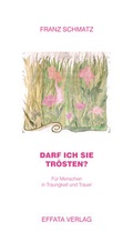 Cover: Darf ich Sie tr&ouml;sten? - EFFATA