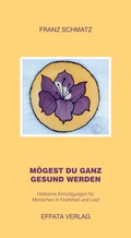 Cover: M&ouml;gest Du ganz gesund werden - EFFATA