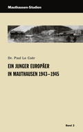 Cover: Ein junger Europ&auml;er in Mauthausen 1943-1945 - Bundesanstalt KZ-Gedenkst&auml;tte Mauthausen