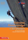 Cover: Extreme Klettersteige in den Ostalpen - Alpinverlag