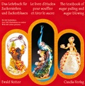 Cover: Das Lehrbuch f&uuml;r Zuckerblasen und Zuckerziehen /Le livre d'&eacute;tudes pour souffler et tirer le sucre /The textbook of sugar pulling and sugar blowing - Candis-Verlag