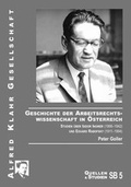 Cover: Geschichte der Arbeitsrechtswissenschaft in &Ouml;sterreich - Alfred Klahr Gesellschaft