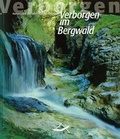 Cover: Verborgen im Bergwald - Nationalpark Ober&ouml;sterreichische Kalkalpen