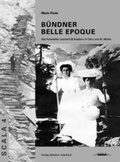 Cover: B&uuml;ndner Belle Epoque - Tardis Verlag