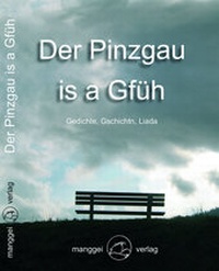 Enlarge image Cover: Der Pinzgau is a Gfüh - manggei verlag