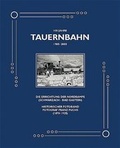 Cover: 100 Jahre Tauernbahn - Nordrampe (1905-2005) - Hochwarter, F