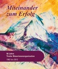Cover: Miteinander zum Erfolg - Verband d. Tiroler Obst- u.Gartenbauvereine