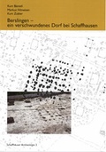 Cover: Berslingen - ein verschwundenes Dorf bei Schaffhausen - Kantonsarch&auml;ologie