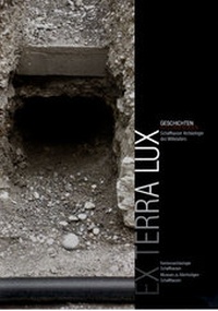 Enlarge image Cover: EX TERRA LUX - Kantonsarchäologie