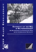 Cover: &Ouml;sterreich auf dem Weg in Milit&auml;rb&uuml;ndnisse? - Alfred Klahr Gesellschaft