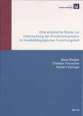 Cover: Eine empirische Studie zur Untersuchung der Emotionsregulation im musikp&auml;dagogischen Forschungsfeld - Studio Weinberg