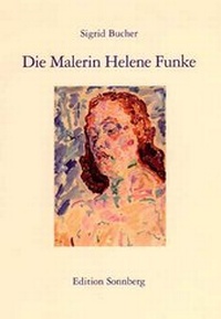 Abbildung von: Die Malerin Helene Funke - Edition Sonnberg