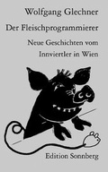 Cover: Der Fleischprogrammierer - Edition Sonnberg
