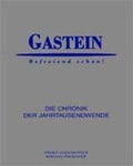 Cover: Die Chronik Gastein - Hochwarter, F