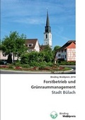 Cover: Forstbetrieb und Gr&uuml;nraummanagement - Stadt B&uuml;lach - Binding Stiftung