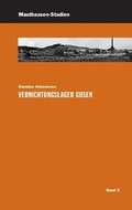 Cover: Vernichtungslager Gusen - Bundesanstalt KZ-Gedenkst&auml;tte Mauthausen