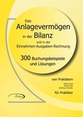 Cover: Das Anlageverm&ouml;gen in der Bilanz und in der Einnahmen-Ausgaben-Rechnung - Bilanz-Verlag