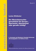 Cover: Der Menschenrechtsgerichtshof f&uuml;r Europa - &uuml;berlastet, &uuml;berlastend oder gerade richtig? - &Ouml;sterreichisches Institut f&uuml;r Menschenrechte