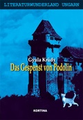 Cover: Das Gespenst von Podolin - Kortina Verlag Wien