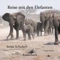 Cover: Reise mit den Elefanten - ein Bilderbuch f&uuml;r Gro&szlig; und Klein - Verlag DeBehr