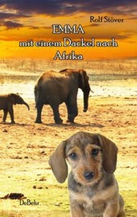 Abbildung von: Emma - Mit einem Dackel nach Afrika - Verlag DeBehr