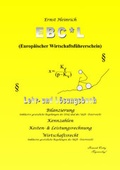 Cover: EBC*L - Europ&auml;ischer Wirtschaftsf&uuml;hrerschein - Stufe A (&Ouml;sterreich) - Heinrich Verlag