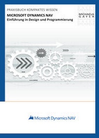 Abbildung von: Microsoft Dynamics NAV 2017 - Einführung in Design und Programmierung - MBST-Books