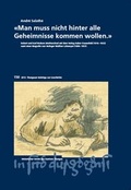 Cover: "Man muss nicht hinter alle Geheimnisse kommen wollen." - Historischer Verein d. Kantons Thurgau