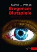 Cover: Bregenzer Blutspiele - edition keiper