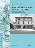 Cover: Graub&uuml;ndens Weg in die Zukunft - Tardis Verlag