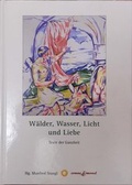 Cover: W&auml;lder, Wasser, Licht und Liebe - edition sonne und mond