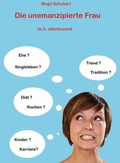 Cover: Die emanzipierte Frau im dritten Jahrtausend - Miller E-Books