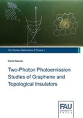 Cover: Two-photon photoemission studies of graphene and topological insulators - FAU University Press