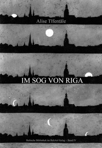 Enlarge image Cover: Im Sog von Riga - BaltArt Verlag