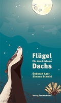 Cover: Fl&uuml;gel f&uuml;r den kleinen Dachs - Knapp Verlag