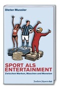 Cover: Sport als Entertainment - Frankfurter Allgemeine Buch
