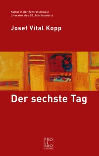 Enlarge image Cover: Der sechste Tag - Weber Verlag AG - Verlag Pro Libro