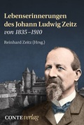 Cover: Lebenserinnerungen des Johann Ludwig Zeitz von 1835-1910 - CONTE-VERLAG